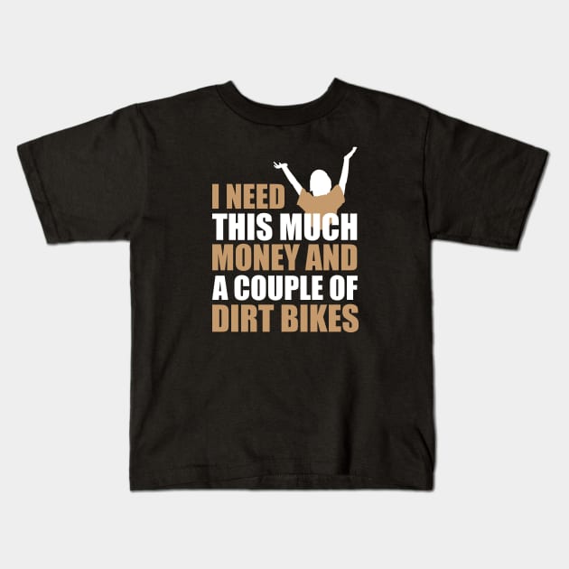 Dirt Bike Quotes Kids T-Shirt by Dirt Bike Gear